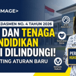 Permendikdasmen No. 4 Tahun 2026: Babak Baru Perlindungan Guru dan Tenaga Kependidikan